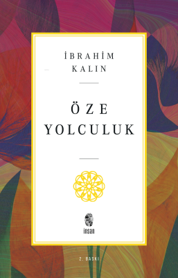 Öze Yolculuk İbrahim Kalın