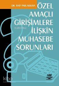 Özel Amaçlı Girişimcilere İlişkin Muhasebe Sorunları Raif Parlakkaya