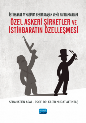 Özel Askeri Şirketler ve İstihbaratın Özelleşmesi;istihbarat Aynasında