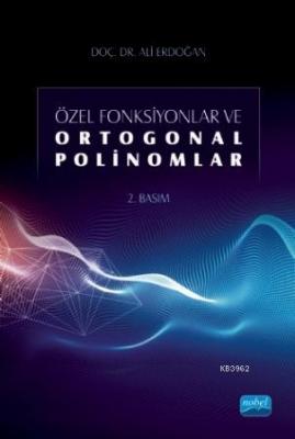 Özel Fonksiyonlar ve Ortogonal Polinomlar Ali Erdoğan