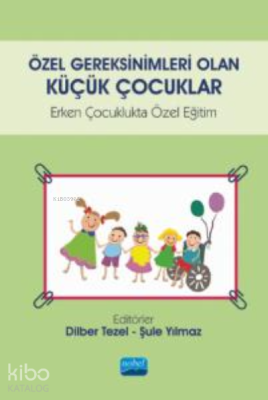 Özel Gereksinimleri Olan Küçük Çocuklar;Erken Çocuklukta Özel Eğitim Ş