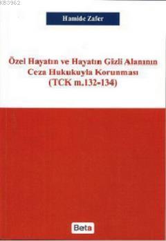 Özel Hayatın ve Hayatın Gizli Alanının Ceza Hukukuyla Korunması Hamide