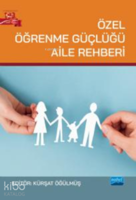 Özel Öğrenme Güçlüğü Aile Rehberi Kolektif