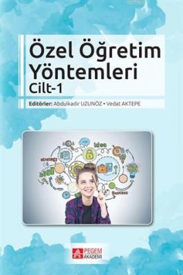 Özel Öğretim Yöntemleri Cilt 1 Vedat Aktepe