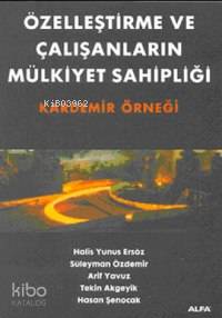 Özelleştirme ve Çalışanların Mülkiyet Sahipliği Tekin Akgeyik