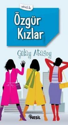 Özgür Kızlar Gülay Atasoy