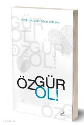 Özgür Ol Müfit Selim Saruhan