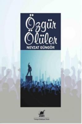 Özgür Ölüler Nevzat Güngör