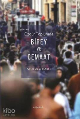 Özgür Toplumda Birey ve Cemaat Salih Zeki Haklı