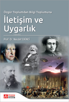 Özgür Toplumdan Bilgi Toplumuna İletişim ve Uygarlık Necdet Ekinci