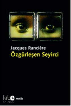 Özgürleşen Seyirci Jacques Ranciere