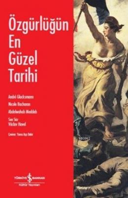 Özgürlüğün En Güzel Tarihi Andre Glucksmann