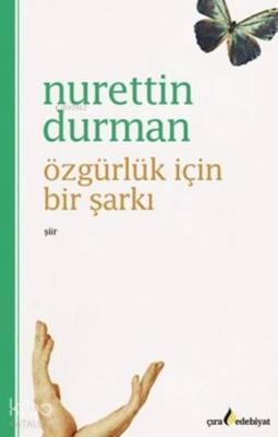 Özgürlük için Bir Şarkı Nurettin Durman