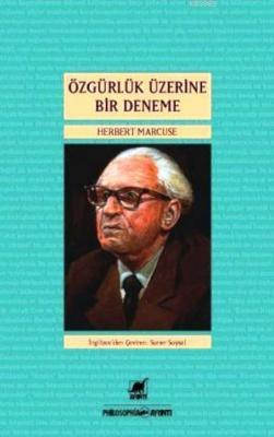 Özgürlük Üzerine Bir Deneme Herbert Marcuse