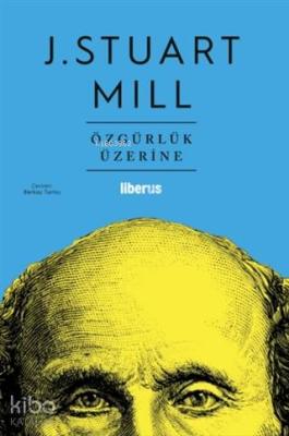 Özgürlük Üzerine John Stuart Mill