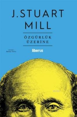 Özgürlük Üzerine John Stuart Mill