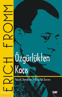 Özgürlükten Kaçış Erich Fromm