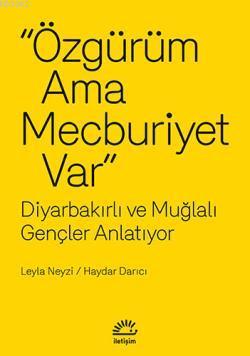 Özgürüm Ama Mecburiyet Var Leyla Neyzi