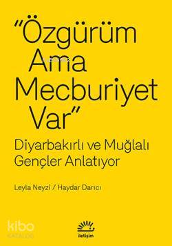 Özgürüm Ama Mecburiyet Var Leyla Neyzi