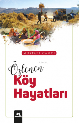 Özlenen Köy Hayatları Mustafa Camcı