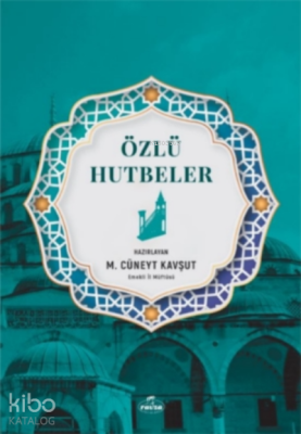 Özlü Hutbeler M. Cüneyt Kavşut