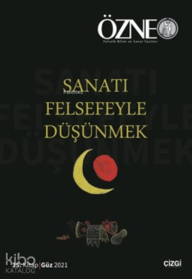 Özne 35. Kitap - Sanatı Felsefeyle Düşünmek Kolektif