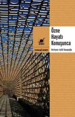 Özne Hayatı Konuşunca; Sosyolojide Temellendirilmiş Kuram İncelemeleri