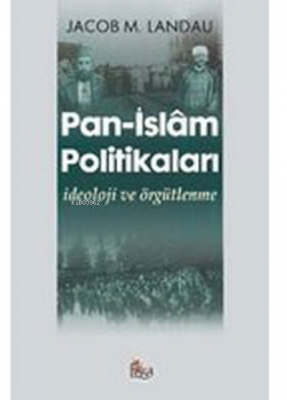 Pan- İslâm Politikaları Jacob M. Landau