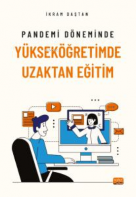 Pandemi Döneminde Yükseköğretimde Uzaktan Eğitim İkram Daştan