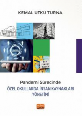 Pandemi Sürecinde Özel Okullarda İnsan Kaynakları Yönetimi Kemal Utku 