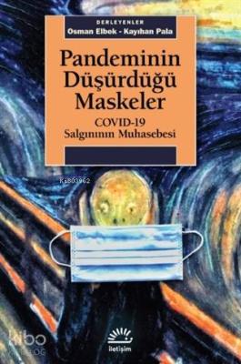 Pandeminin Düşürdüğü Maskeler Kayıhan Pala