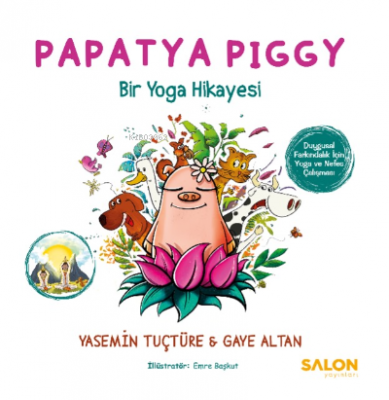 Papatya Piggy;Bir Yoga Hikayesi Yasemin Tuçtüre