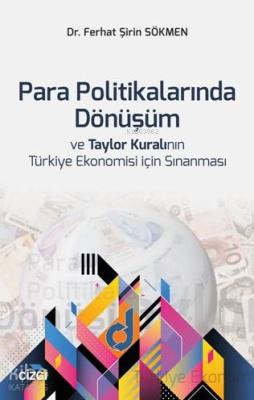 Para Politikalarında Dönüşüm ve Taylor Kuralının Türkiye Ekonomisi içi