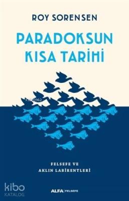 Paradoksun Kısa Tarihi Roy Sorensen