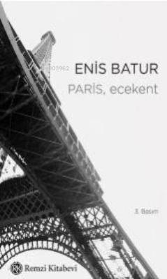 Paris, Ecekent Enis Batur