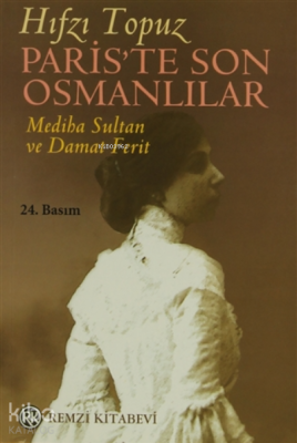 Paris’te Son Osmanlılar Mediha Sultan Ve Damat Ferit Hıfzı Topuz