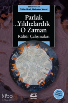 Parlak Yıldızlardık O Zaman Tülin Ural