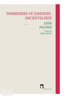 Parmenides Ve Sokrates-öncesi Felsefe John Palmer