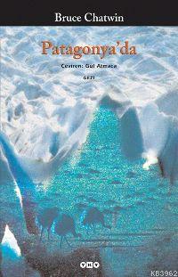 Patagonya´da Bruce Chatwin