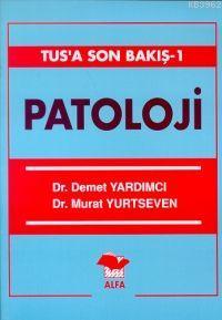 Patoloji TUS'a Son Bakış 1 Demet Yurtseven