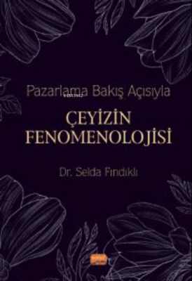 Pazarlama Bakış Açısıyla Çeyizin Fenomenolojisi Selda Fındıklı