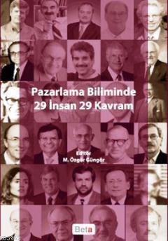 Pazarlama Biliminde 29 İnsan 29 Kavram M. Özgür Güngör