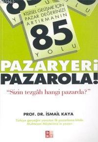 Pazaryeri Pazarola İsmail Kaya