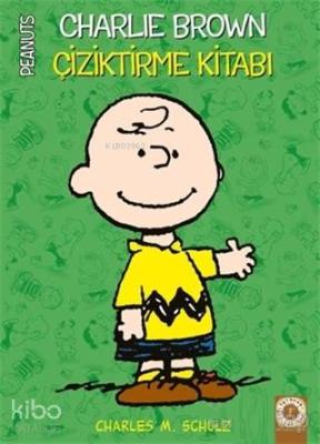 Peanuts Charlie Brown Çiziktirme Kitabı Charles M. Schulz