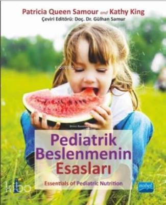 Pediatrik Beslenmenin Esasları; Essentials of Pediatric Nutrition Kath