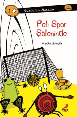 Peli Spor Şöleninde-Gümüş Göl Masalları Melike Günyüz