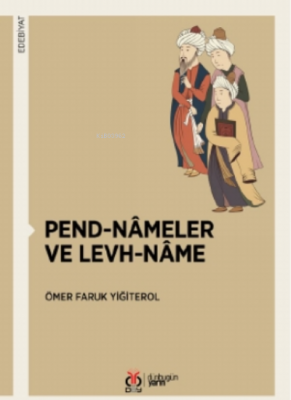 Pend-nâmeler Ve Levh-nâme Ömer Faruk Yiğiterol