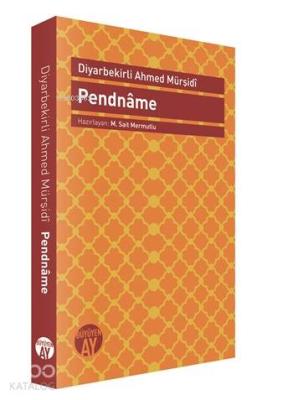 Pendnâme Diyarbekirli Ahmed Mürşidî