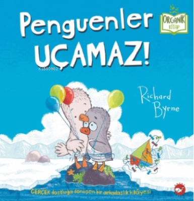 Penguenler Uçamaz! Richard Byrne