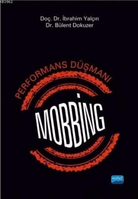 Performans Düşmanı Mobbing İbrahim Yalçın